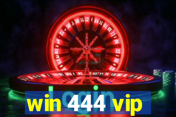 win 444 vip